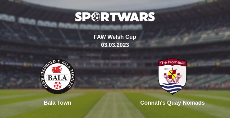 Where to watch the match Bala Town - Connah's Quay Nomads