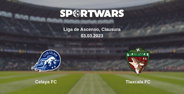 Where to watch the match Celaya FC - Tlaxcala FC