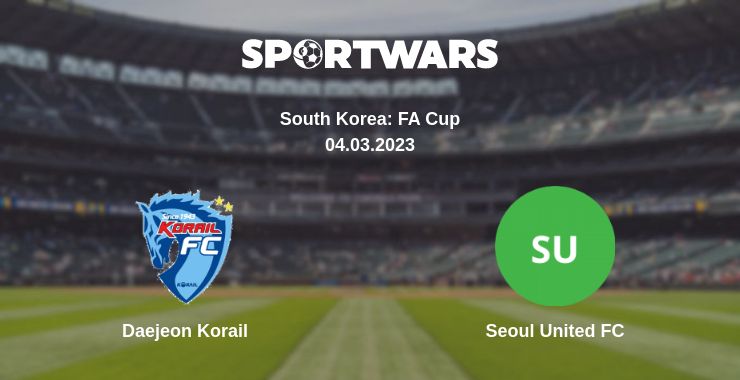 Where to watch the match Daejeon Korail - Seoul United FC