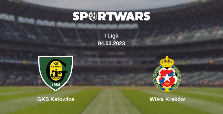 Where to watch the match GKS Katowice - Wisła Kraków