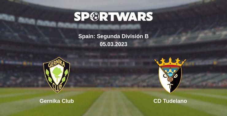 Where to watch the match Gernika Club - CD Tudelano