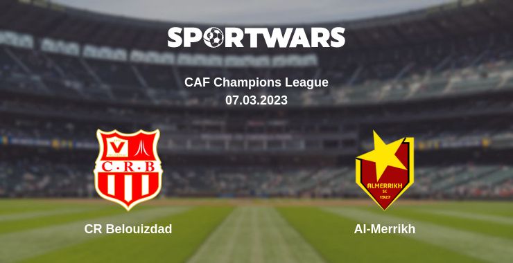 Where to watch the match CR Belouizdad - Al-Merrikh