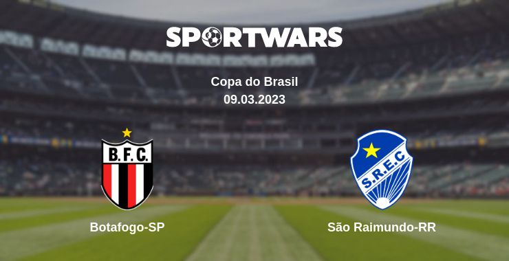 Where to watch the match Botafogo-SP - São Raimundo-RR