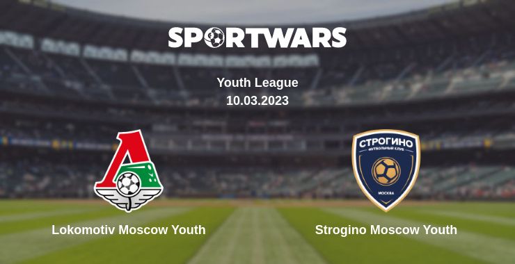 Where to watch the match Lokomotiv Moscow Youth - Strogino Moscow Youth