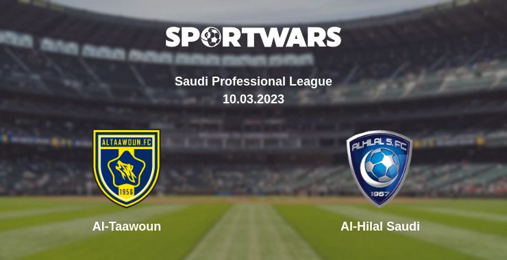 Where to watch the match Al-Taawoun - Al-Hilal Saudi