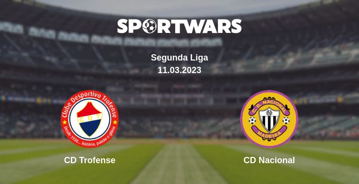 Where to watch the match CD Trofense - CD Nacional