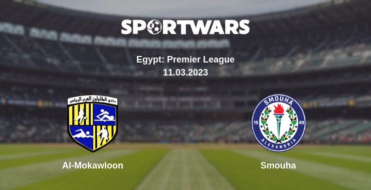 Where to watch the match Al-Mokawloon - Smouha