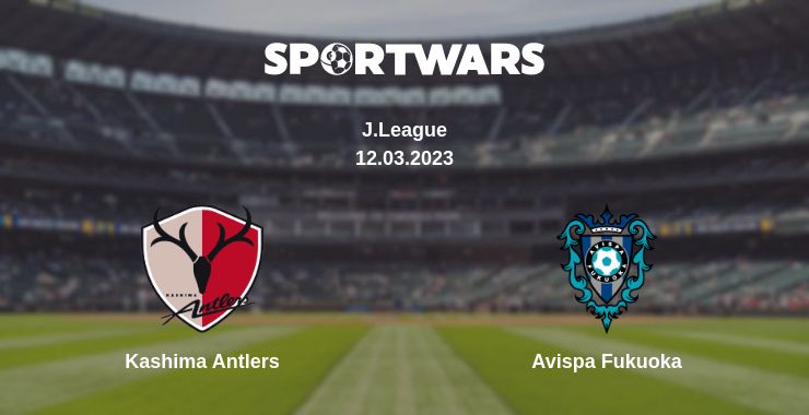 Where to watch the match Kashima Antlers - Avispa Fukuoka