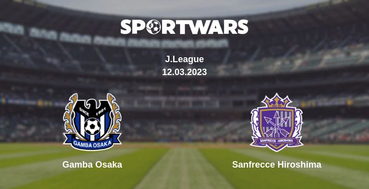 Where to watch the match Gamba Osaka - Sanfrecce Hiroshima