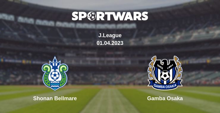 Where to watch the match Shonan Bellmare - Gamba Osaka