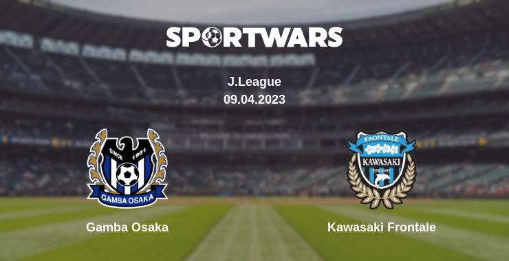 Where to watch the match Gamba Osaka - Kawasaki Frontale