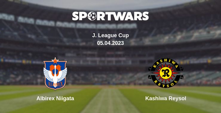 Where to watch the match Albirex Niigata - Kashiwa Reysol