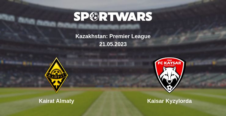 Where to watch the match Kairat Almaty - Kaisar Kyzylorda