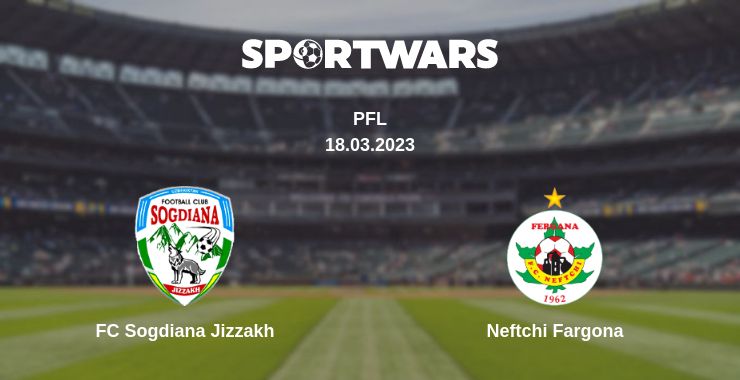 Where to watch the match FC Sogdiana Jizzakh - Neftchi Fargona