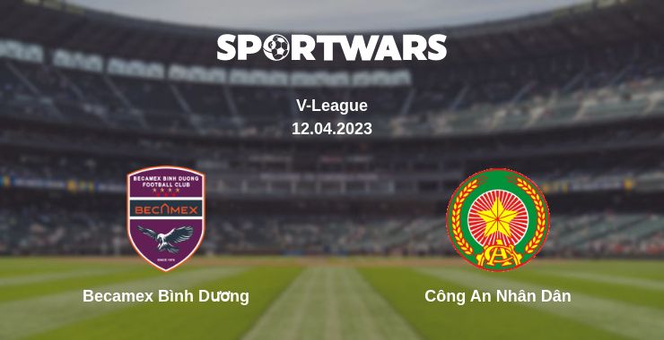 Where to watch the match Becamex Bình Dương - Công An Nhân Dân