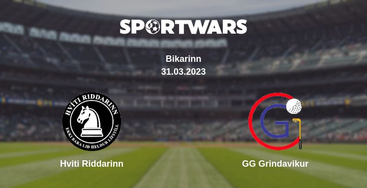 Where to watch the match Hviti Riddarinn - GG Grindavikur