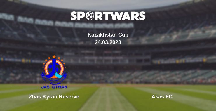 Where to watch the match Zhas Kyran Reserve - Akas FC