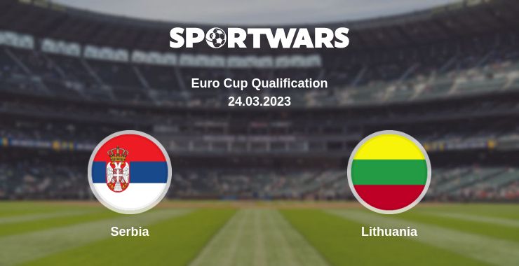 Where to watch the match Serbia - Lithuania