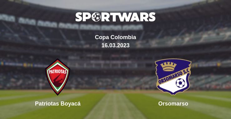 Where to watch the match Patriotas Boyacá - Orsomarso