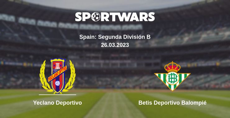 Where to watch the match Yeclano Deportivo - Betis Deportivo Balompié