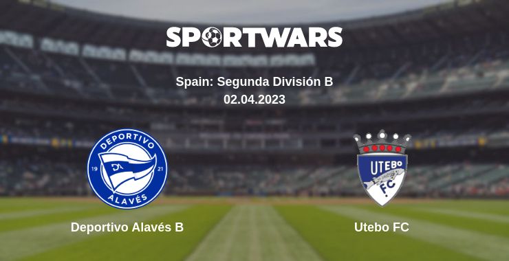 Where to watch the match Deportivo Alavés B - Utebo FC