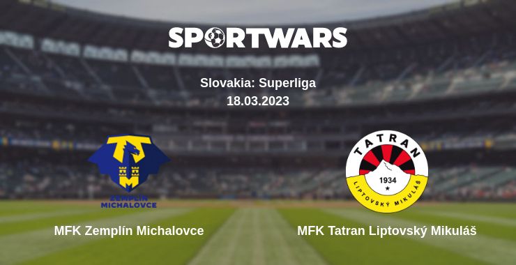 Where to watch the match MFK Zemplín Michalovce - MFK Tatran Liptovský Mikuláš