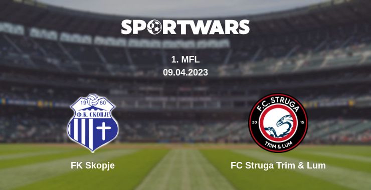 Where to watch the match FK Skopje - FC Struga Trim & Lum