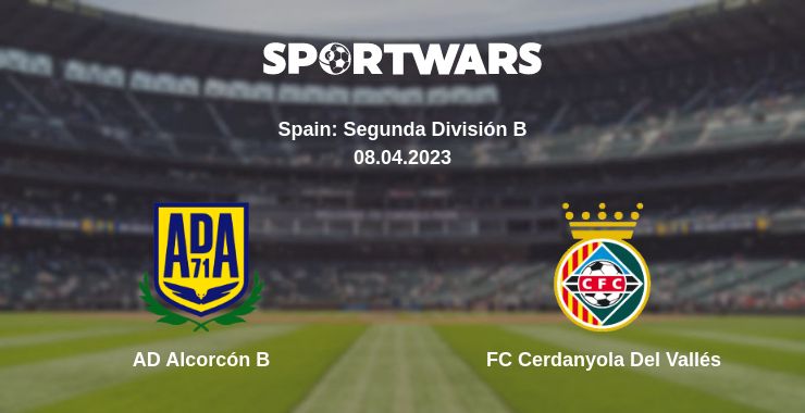 Where to watch the match AD Alcorcón B - FC Cerdanyola Del Vallés