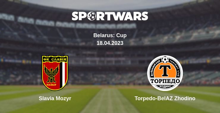 Where to watch the match Slavia Mozyr - Torpedo-BelAZ Zhodino