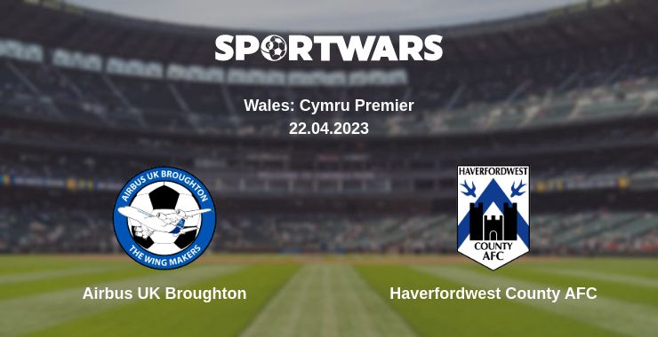 Where to watch the match Airbus UK Broughton - Haverfordwest County AFC