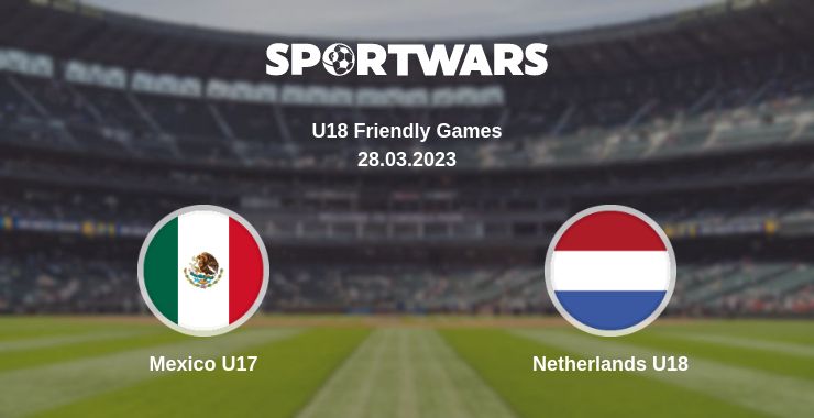 Where to watch the match Mexico U17 - Netherlands U18