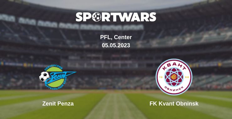 Where to watch the match Zenit Penza - FK Kvant Obninsk