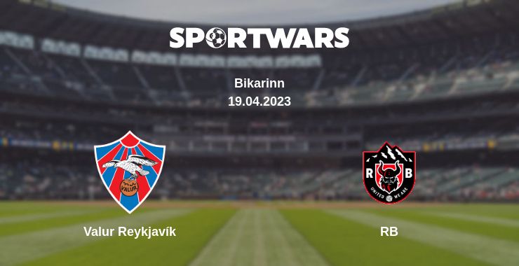 Where to watch the match Valur Reykjavík - RB