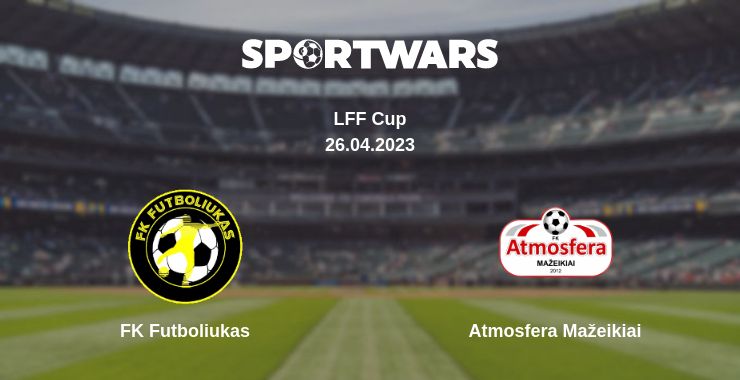 Where to watch the match FK Futboliukas - Atmosfera Mažeikiai