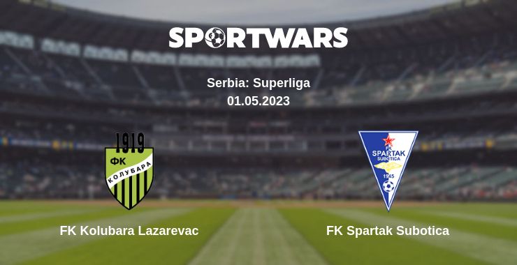 Where to watch the match FK Kolubara Lazarevac - FK Spartak Subotica