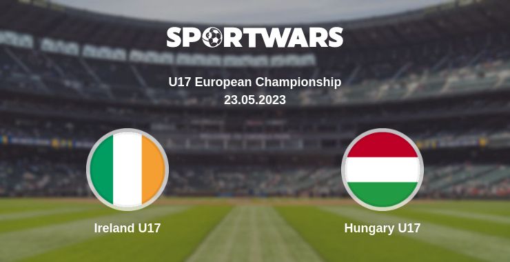 Where to watch the match Ireland U17 - Hungary U17