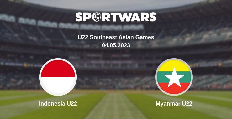 Where to watch the match Indonesia U22 - Myanmar U22