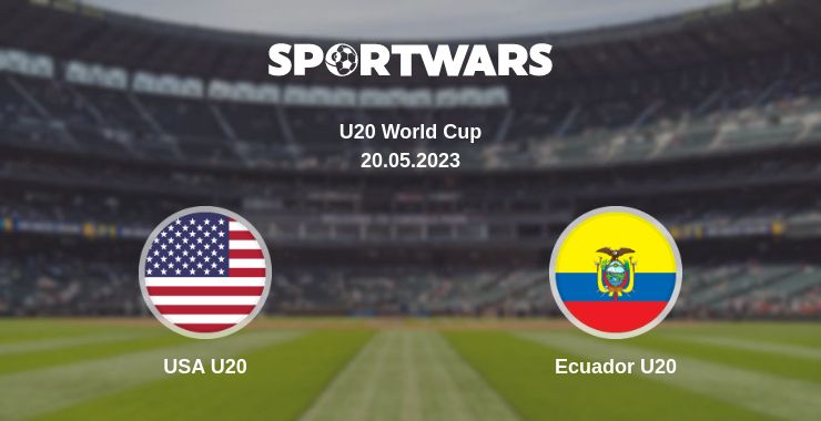 Where to watch the match USA U20 - Ecuador U20