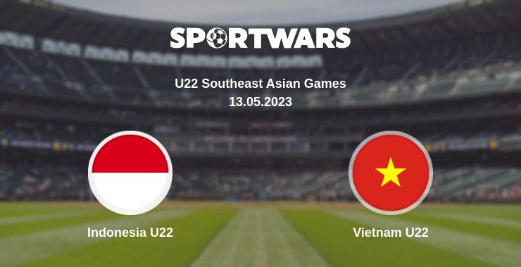 Where to watch the match Indonesia U22 - Vietnam U22