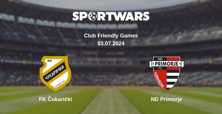 Where to watch the match FK Čukarički - ND Primorje