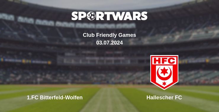 Where to watch the match 1.FC Bitterfeld-Wolfen - Hallescher FC