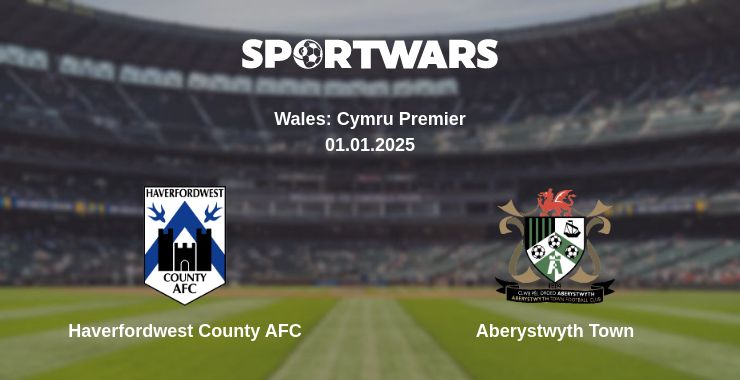 Where to watch the match Haverfordwest County AFC - Aberystwyth Town