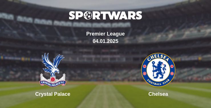 Where to watch the match Crystal Palace - Chelsea