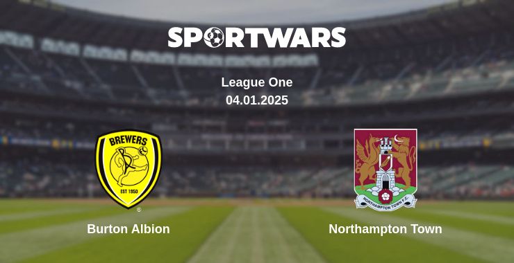 Where to watch the match Burton Albion - Northampton Town