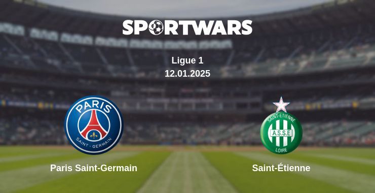 Where to watch the match Paris Saint-Germain - Saint-Étienne