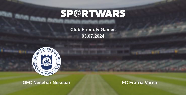 Where to watch the match OFC Nesebar Nesebar - FC Fratria Varna