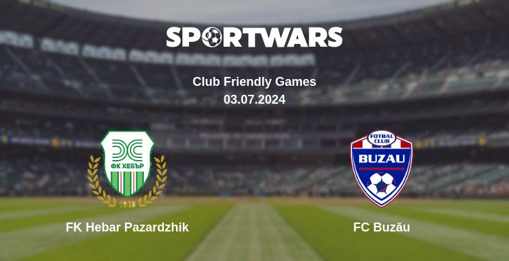 Where to watch the match FK Hebar Pazardzhik - FC Buzău