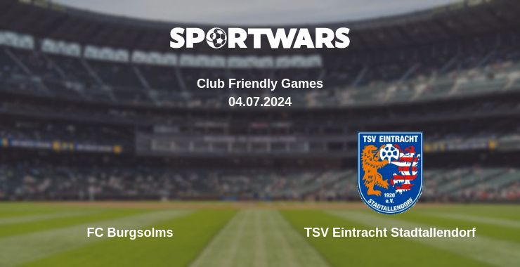 Where to watch the match FC Burgsolms - TSV Eintracht Stadtallendorf