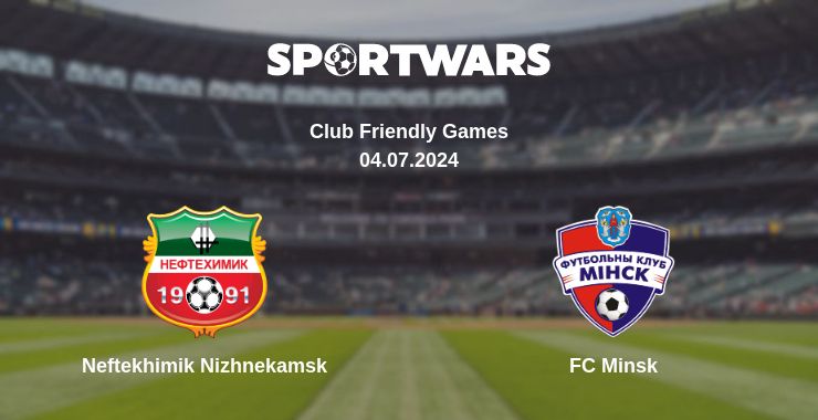 Where to watch the match Neftekhimik Nizhnekamsk - FC Minsk