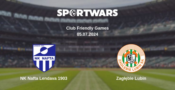 Where to watch the match NK Nafta Lendava 1903 - Zagłębie Lubin